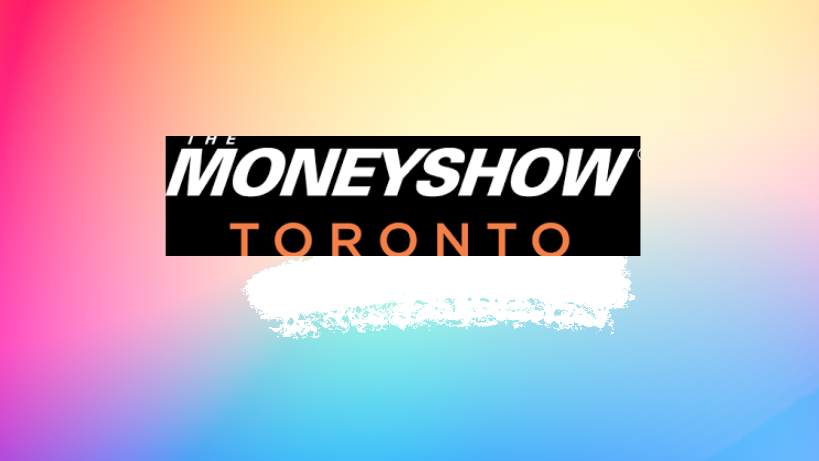The MoneyShow Toronto Trade Show  